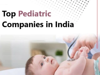 Top 10 best quality pediatric products Manufacturers in assam