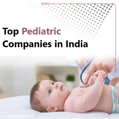 Top 10 best quality pediatric products Manufacturers in assam 1